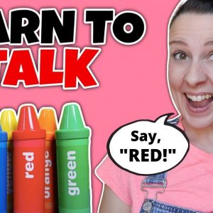 Learn To Talk - Toddler Learning Video - Learn Colors with Crayon Surprises -  Speech Delay - Baby