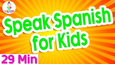Learn Basic Spanish for Kids | Learn Spanish for English Speaking Kids