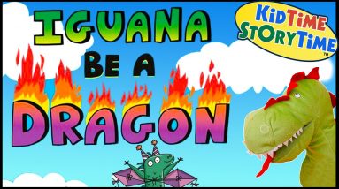 Iguana Be a DRAGON 🦎 Funny Read Aloud for Kids